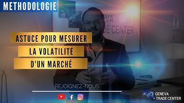 TRADING - 1 ASTUCE POUR MESURER LA VOLATILITÉ D'UN MARCHÉ