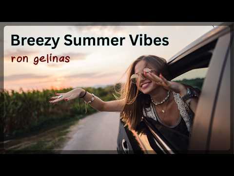 Breezy Summer Vibes - Compilation Mix