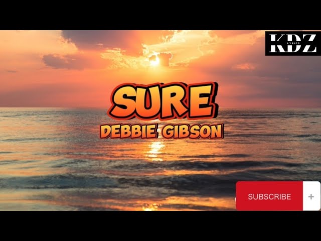 Debbie Gibson - Sure (Lyrics)