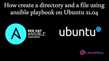 How to create a directory and a file using ansible-playbook on Ubuntu 21.04