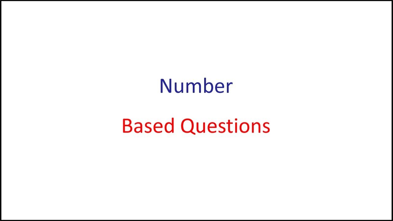 NUMBER BASED QUESTIONS - YouTube
