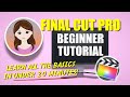 FINAL CUT PRO FOR BEGINNERS: All the Basics in Under 20 Minutes!