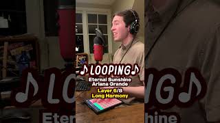 Vocal Looping "Eternal Sunshine" by Ariana Grande #harmonies #looper #arianagrande