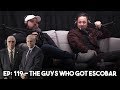 The Guys Who Got Escobar | Ep. 119 - Heartland Radio 2.0