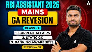 RBI Assistant Mains 2026 GA Revision | Current Affairs, Static GK, Banking Awareness #4 |Vaibhav Sir