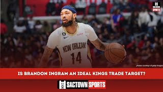 Is Brandon Ingram worth a big swing from the Kings?