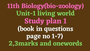 11th biology(biozoology)unit1living world book in questions Study plan 1(2 marks & onewords) (1)