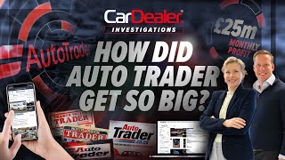 How did Auto Trader get so big? | What do car dealers think of Auto Trader?