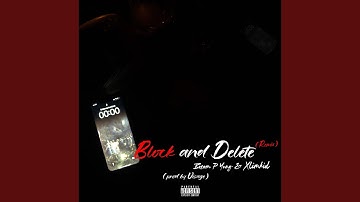 Block and Delete (feat. Xlimkid) (Remix)