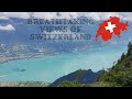 Beautiful and Breathtaking Views of Switzerland 🇨🇭