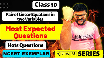 Pair of Linear Equation in Two Variables Class 10 I Rambaan Series I Expected Questions I Ashish Sir