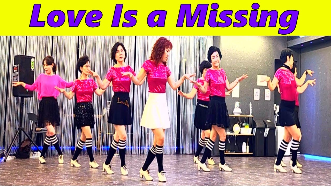 Love Is a Missing - High - Beginner Line Dance (Демо)