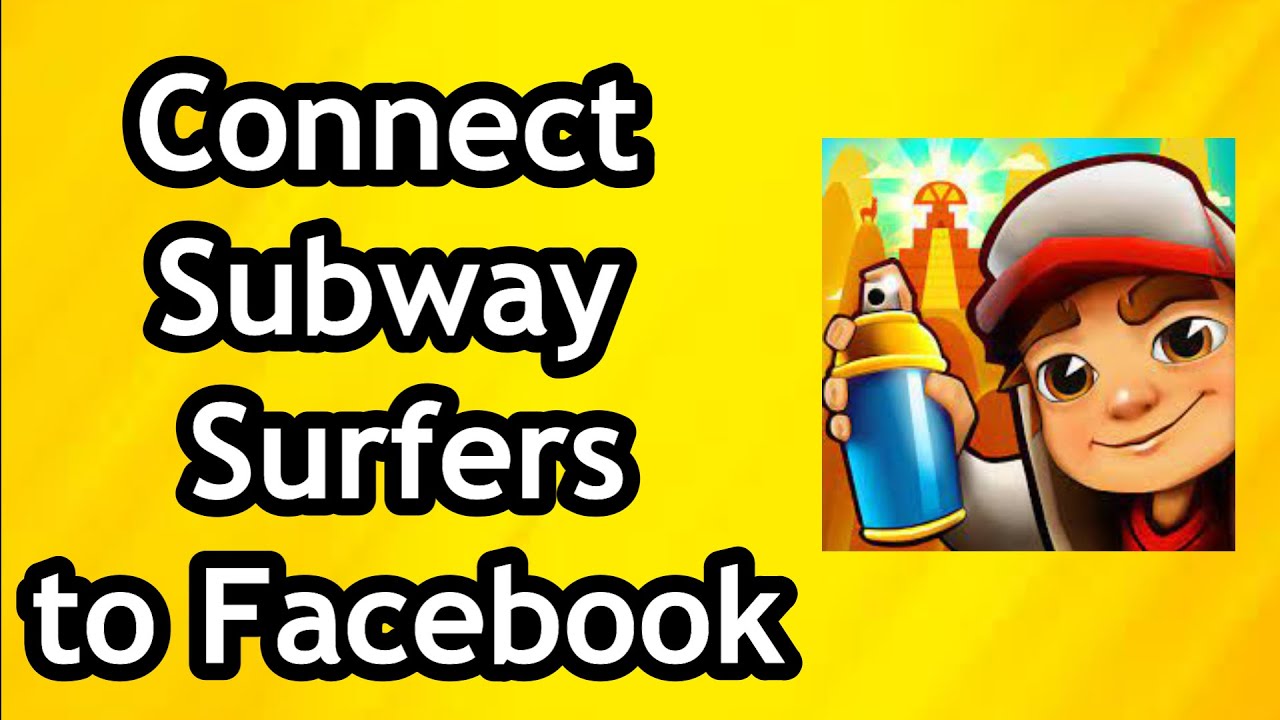 How to Connect Subway Surfers to Facebook YouTube
