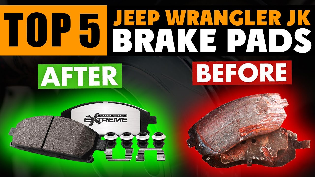 🥇TOP 5: Best Brake Pads for Jeep Wrangler JK - YouTube