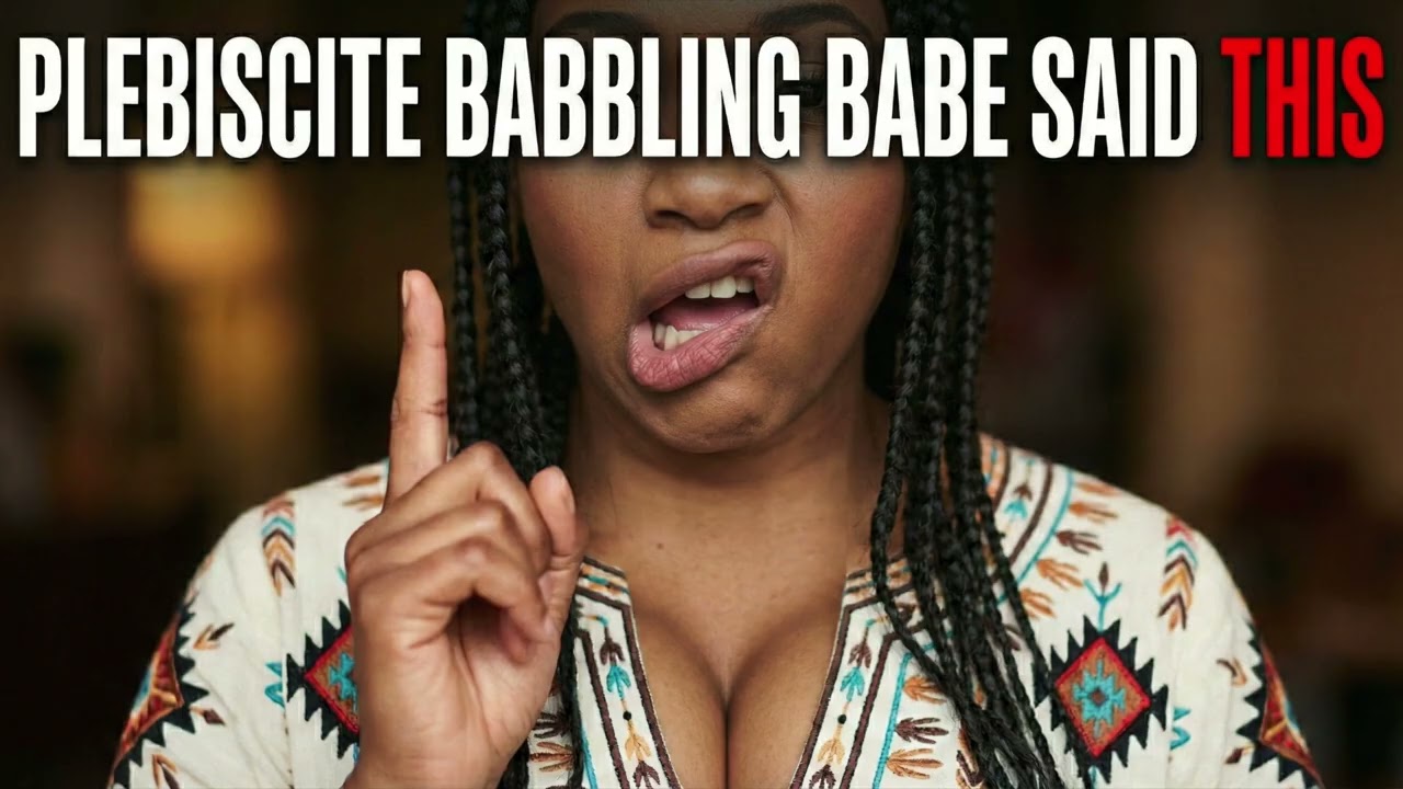 Plebiscite Babbling Babe Said This
