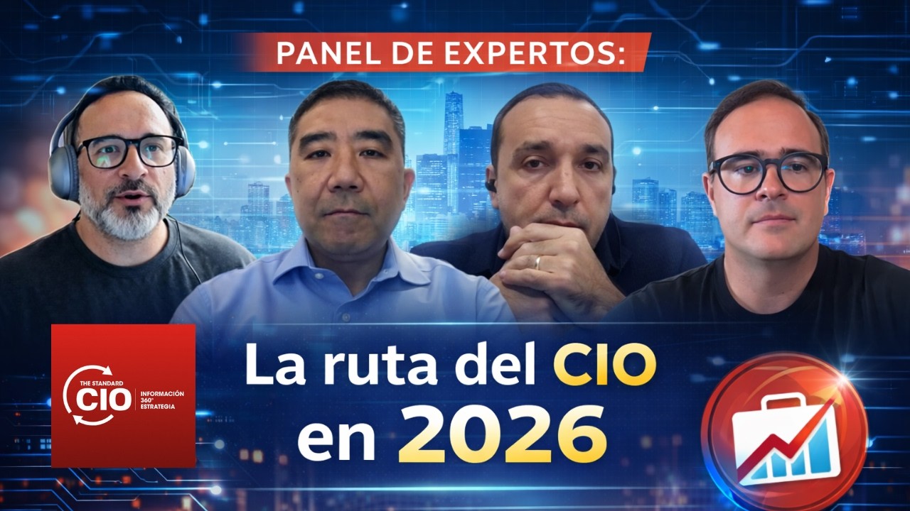 Panel de Expertos | Prioridades Tecnológicas 2026: La Hoja de Ruta del CIO
