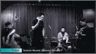 Tulus - Takkan Hilang (Shakila Cover) @ RW Lounge, Kemang