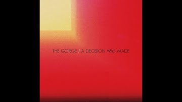 THE GORGE - A Decision Was Made (Official Lyric Video)