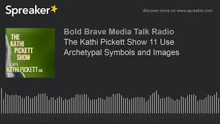 The Kathi Pickett Show 11 Use Archetypal Symbols and Images screenshot 1