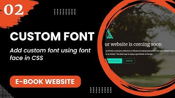 Custom Font #2 - Add custom font using font face in CSS