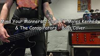 Mind Your Manners - Slash FT Myles Kennedy &amp; The Conspirators