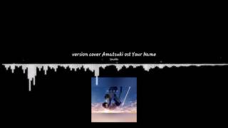Nightcore-Sparkle 《cover Amatsuki》[Your name]
