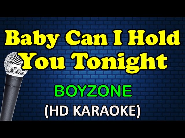 BABY CAN I HOLD YOU TONIGHT - Boyzone (HD Karaoke) class=