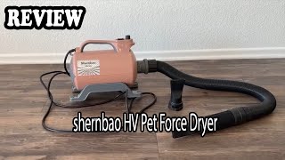 shernbao High Velocity Pet Force Dryer Review - Pros, Cons & My Secret Tip!