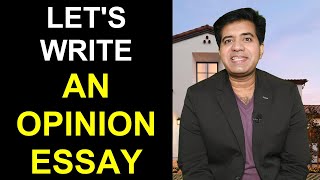 Let's WRITE An OPINION ESSAY By Asad Yaqub