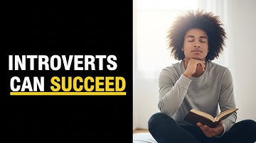Introverts Can Thrive: How to Build Success Your Own Way