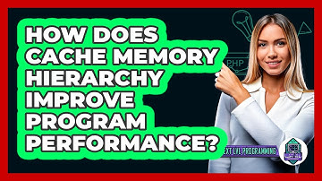 How Does Cache Memory Hierarchy Improve Program Performance? - Next LVL Programming