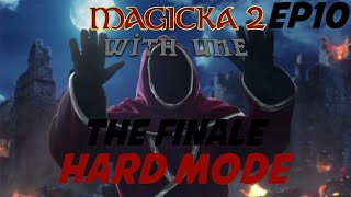Magicka 2 : Solo Hard Mode ! Ep10: The Final Battle!