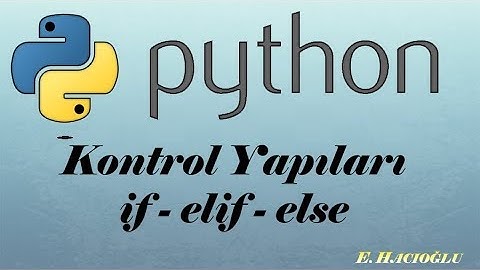 Python Dersleri #5: Koşullu ifadeler  if-elif-else