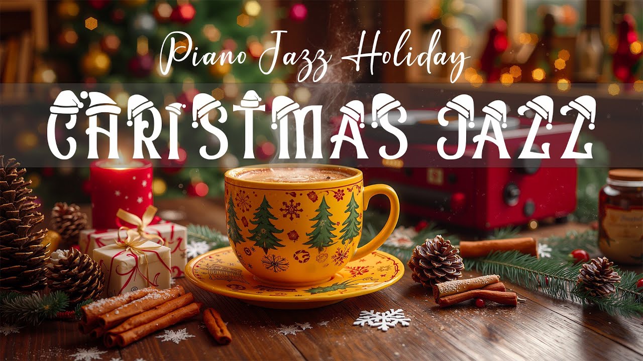 Piano Jazz Holiday 🪄 Cozy Christmas Jazz Music for Relaxing - YouTube
