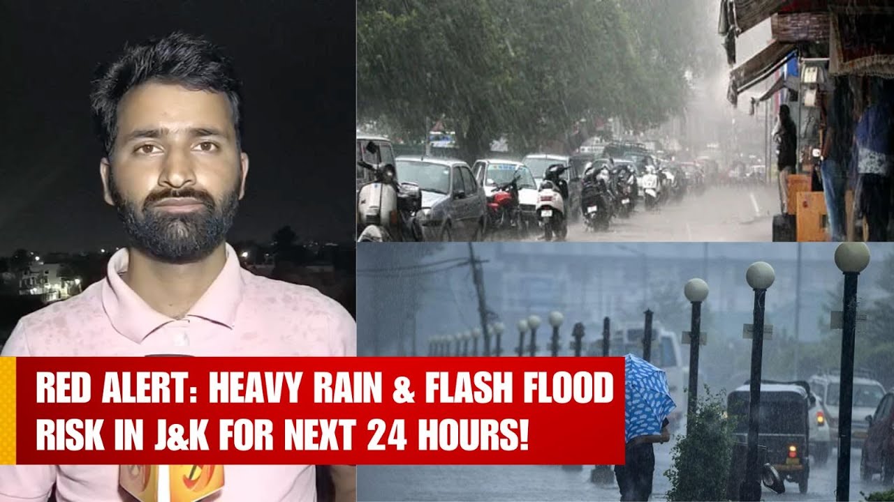 Red Alert Issued as Jammu Kashmir ,Heavy Rainfall, Flash Flood Risk Next 24 Hours