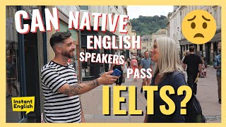 Can native English speakers pass the IELTS test? - Bath 🇬🇧