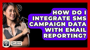 How Do I Integrate SMS Campaign Data With Email Reporting? - TheEmailToolbox.com