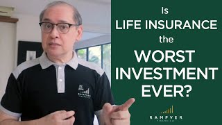 IS LIFE INSURANCE THE WORST INVESTMENT EVER?  Rex Mendoza, Rampver Financials