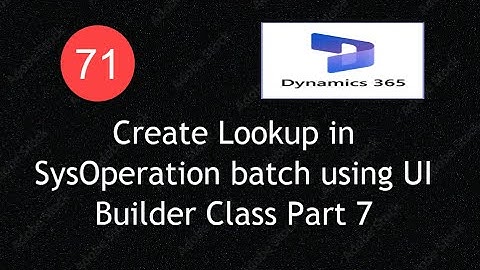 How to Create Lookup in SysOperation UI Builder Class | D365 F&O X++ | Lecture 71|#d365fo #msdyn365