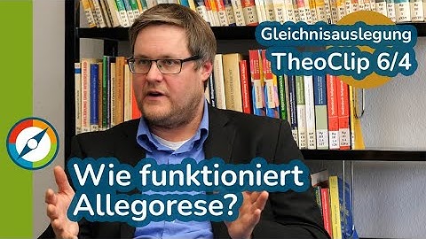 TheoClip 6/4 Die Gleichnisse Jesu und das Reich Gottes – Wie funktioniert Allegorese?