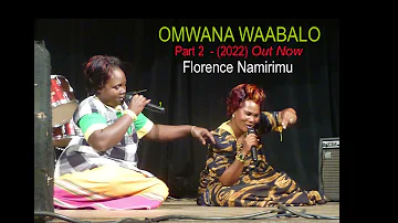 Omwana Wabalo Pt 2 By Florence Namirimu