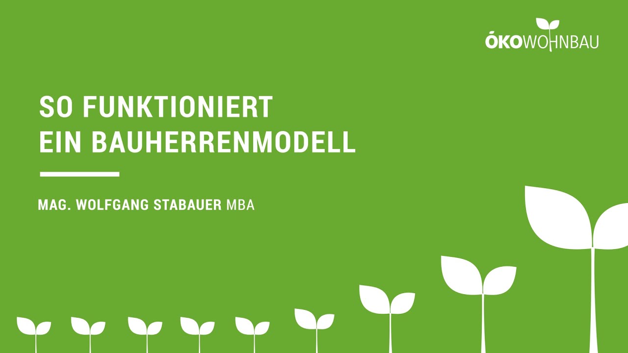 Erklärvideo: So funktioniert ein Bauherrenmodell | Wolfgang P. Stabauer, GF ÖKO-Wohnbau