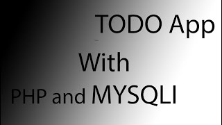 TODO App - Using PHP & MYSQLi For Beginner | تطبيق تدكير بالمهام بستخدام لغة php و mysqli للمبتدئين
