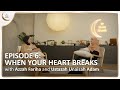 When your heart breaks  heartbreak and healing  islamic podcast  tune islam ep 6