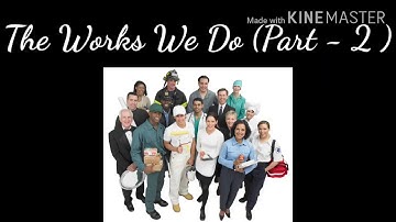 Social Science || Chapter  - 7|| The Works We Do || Part - 2|| Class - 4.