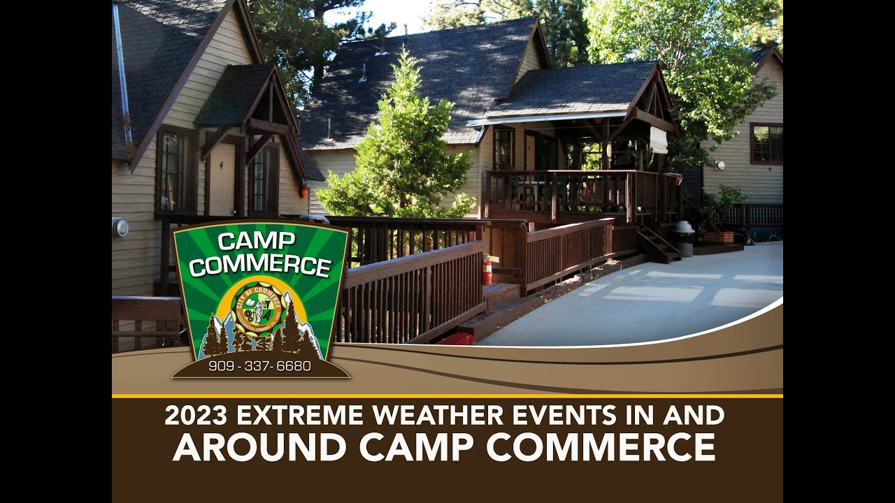 2023 Extreme Weather Events in and around Camp Commerce - YouTube