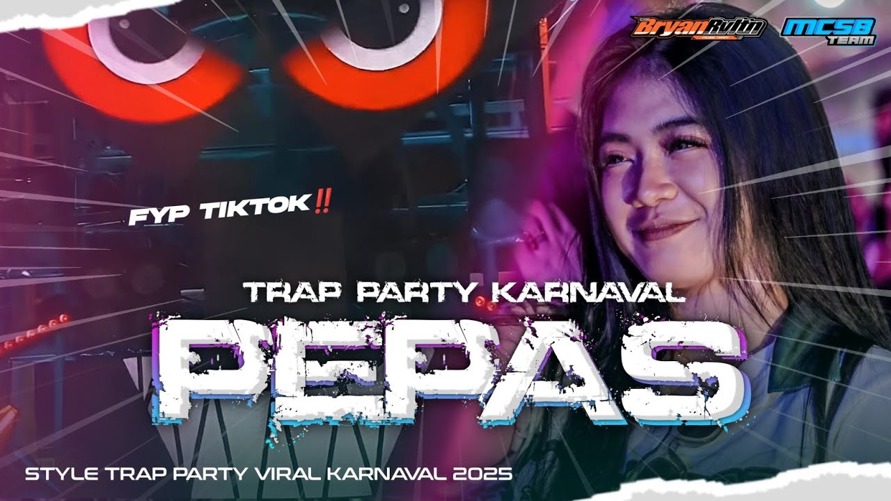 DJ PEPAS FYP TIKTOK ‼️TRAP PARTY MENGKANE | MCSB PRODUCTION