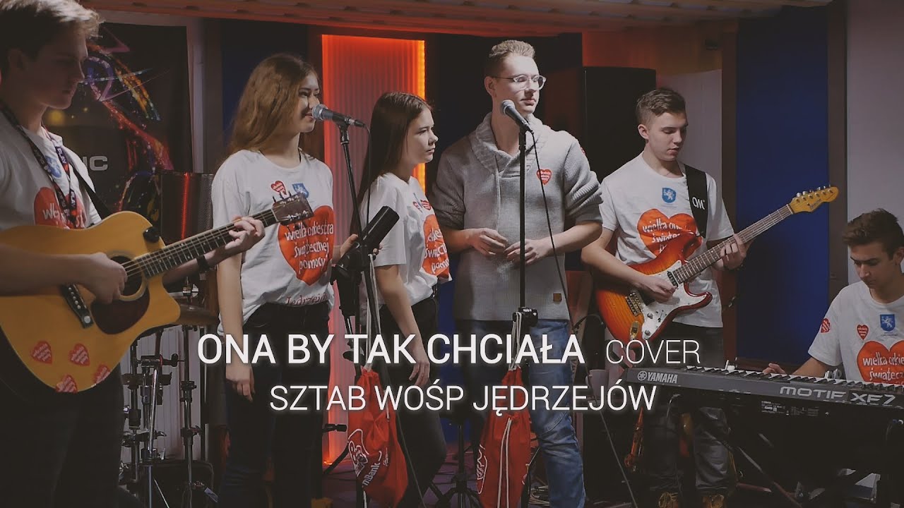 Ona By Chciala Wiedziec Jakie Mam Plan Ulub ONA BY TAK CHCIAŁA || COVER || WOŚP JĘDRZEJÓW - YouTube