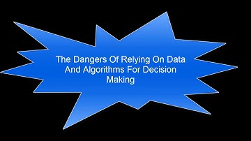 The Dangers Of Relying On Data And Algorithms For Decision Making 0