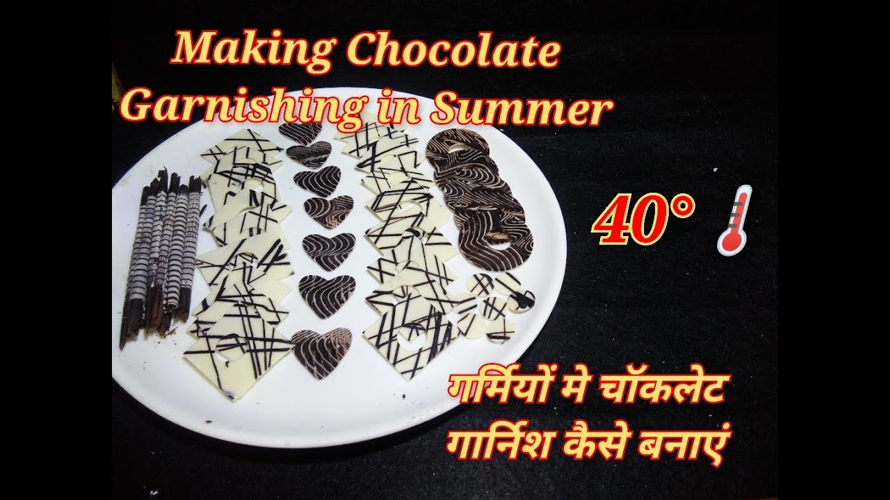 How To Make Chocolate Garnishing in Summers..   गर्मियों मे चॉकलेट गार्निश कैसे बनाएं। .
